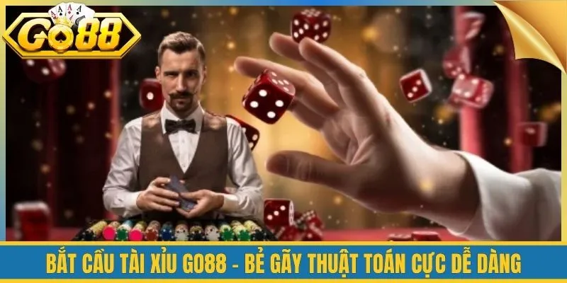Bắt Cầu Tài Xỉu Go88 - Bẻ Gãy Thuật Toán Cực Dễ Dàng 6 Bắt Cầu Tài Xỉu Go88 - Bẻ Gãy Thuật Toán Cực Dễ Dàng