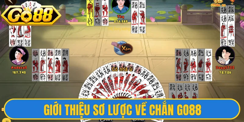 Giới thiệu sơ lược về chắn Go88