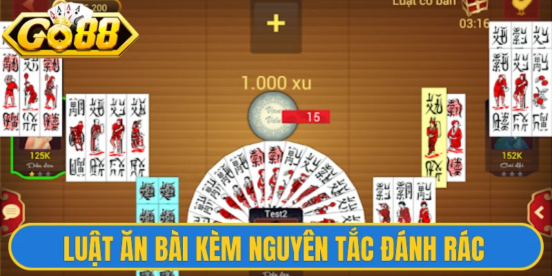 Luật ăn bài kèm nguyên tắc đánh rác định sẵn