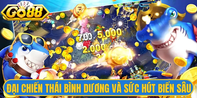 Đại Chiến Thái Bình Dương - Chinh Phục Thế Giới Biển Sâu 1 Đại chiến Thái Bình Dương và sức hút biển sâu