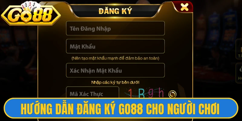 Đăng Ký Go88 1 Hướng dẫn đăng ký Go88 cho người chơi mới tham gia