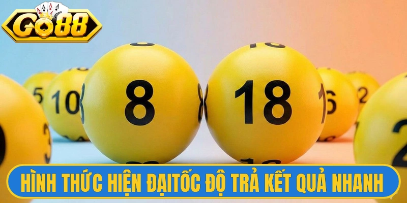 Hình thức lô đề hiện đại với tốc độ trả kết quả nhanh