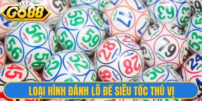 Đánh Lô Đề Trực Tuyến - Xu Hướng Giải Trí Hiện Đại 2026 2 Loại hình đánh lô đề siêu tốc thú vị