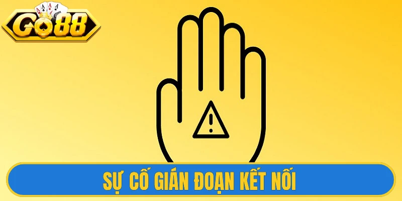 Miễn Trừ Trách Nhiệm 2 Sự cố gián đoạn kết nối